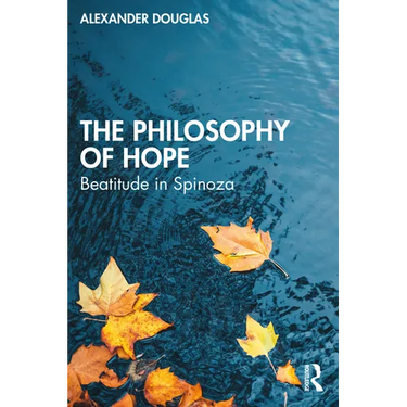 The Philosophy of Hope: Beatitude in Spinoza