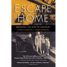 Escape Home: Rebuilding a Life After the Anschluss