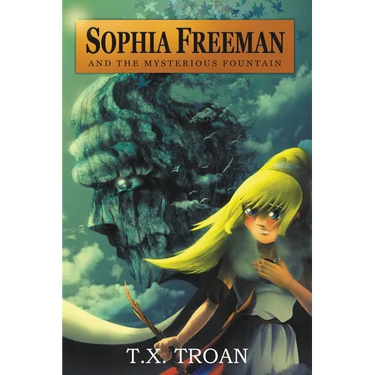 Sophia Freeman and the Mysterious Fountain (Book 1)