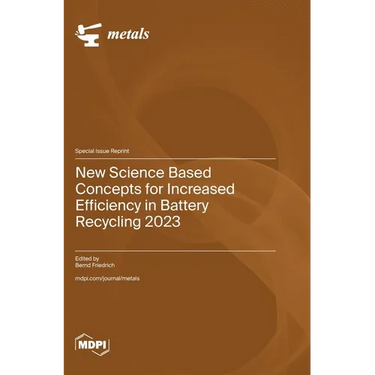 New Science Based Concepts for Increased Efficiency in Battery Recycling 2023