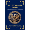 The Federalist Papers: The Blueprint for the U.S. Constitution