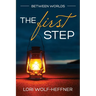 Between Worlds 3: The First Step