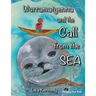 Wurramatyenna and the Call From the Sea