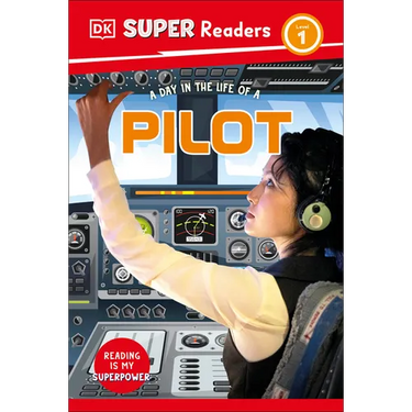 DK Super Readers Level 1 a Day in the Life of a Pilot
