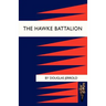 Hawke Battalion: Some Personal Records of Four Years, 1914-1918