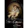A Month of Prayer with St. Catherine of Siena