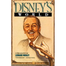 Disney's World: A Biography