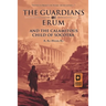 The Guardians of Erum and the Calamitous Child of Socotra