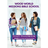 Wood World Missions Bible School: Staff Handbook - WWMBS Curriculum and Teachings Notes