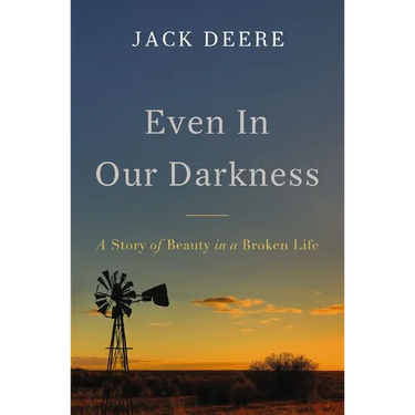 Even in Our Darkness: A Story of Beauty in a Broken Life