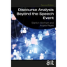 Discourse Analysis Beyond the Speech Event