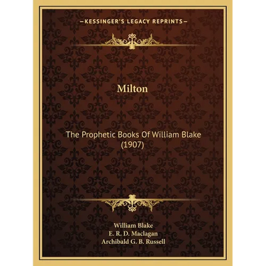 Milton: The Prophetic Books Of William Blake (1907)