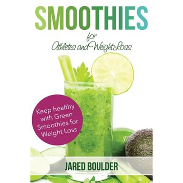 Smoothies for Athletes and Weight Loss