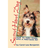 Second-Hand Dog: How to Turn Yours Into a First-Rate Pet