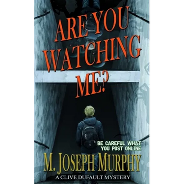Are You Watching Me?: A Clive Dufault Mystery