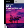 Gas Engineering: Vol. 2: Composition and Processing of Gas Streams