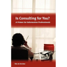 Is Consulting for You?