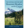 The Natural History of A Mountain Meadow and Its Cirque