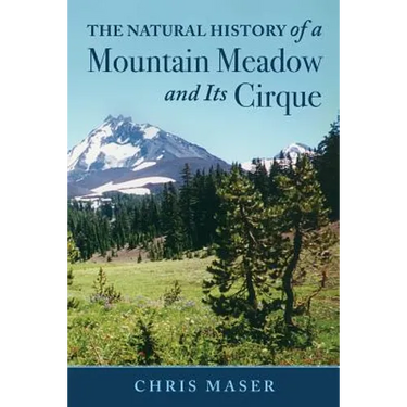 The Natural History of A Mountain Meadow and Its Cirque