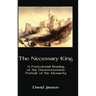 The Necessary King: A Postcolonial Reading of the Deuteronomistic Portrait of the Monarchy