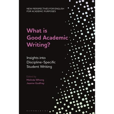 What Is Good Academic Writing?: Insights Into Discipline-Specific Student Writing