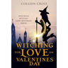 Witching For Love On Valentines Day: A Westwick Witches Paranormal Mystery