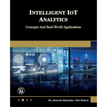 Intelligent Iot Analytics: Concepts and Real-World Applications