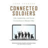 Connected Soldiers: Life, Leadership, and Social Connections in Modern War