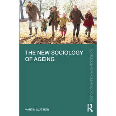 The New Sociology of Ageing