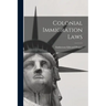 Colonial Immigration Laws