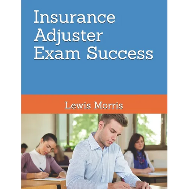 Insurance Adjuster Exam Success