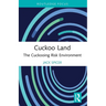 Cuckoo Land: The Cuckooing Risk Environment