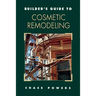 Builder's Guide to Cosmetic Remodeling
