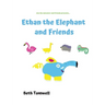 Ethan the Elephant and Friends