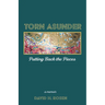 Torn Asunder: Putting Back the Pieces: A Memoir