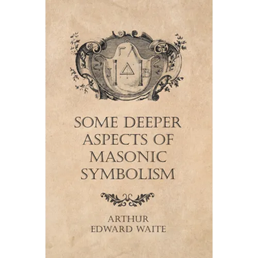 Some Deeper Aspects of Masonic Symbolism