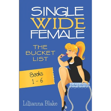 Single Wide Female: The Bucket List - Books 1-6