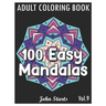 100 Easy Mandalas: An Adult Coloring Book with Fun, Simple, and Relaxing Coloring Pages (Volume 9)