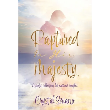 Raptured In His Majesty: A poetic collection for married couples