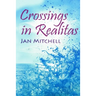 Crossings in Realitas: Part Two of a Cruising Memoir
