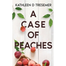 A Case of Peaches: From the Case Files of Adoption Worker, June Hunter