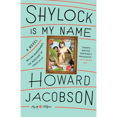 Shylock Is My Name: William Shakespeare's The Merchant of Venice Retold: A Novel