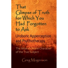 That Glimpse of Truth for Which You Had Forgotten to Ask: Uroboric Apperception and Psychotherapy: Some Thoughts on the Mise En Scène Character of the
