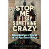 Stop Me If I Say Something Crazy: Disinformation and Dissent in the Post-Truth World
