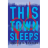 This Town Sleeps