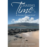 Chasing Time: A Journey Through Grief