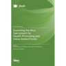 Exploiting the Rice Germplasm for Health-Promoting and Value-Added Foods