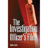 The Investigation Officer's File: A Woody White Legal Thriller