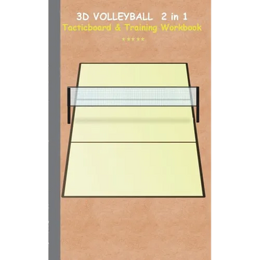 3D Volleyball 2 in 1 Tacticboard and Training Workbook: Tactics/strategies/drills for trainer/coaches, notebook, training, exercise, exercises, drills