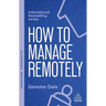 How to Manage Remotely: Work Effectively, No Matter Where You Are